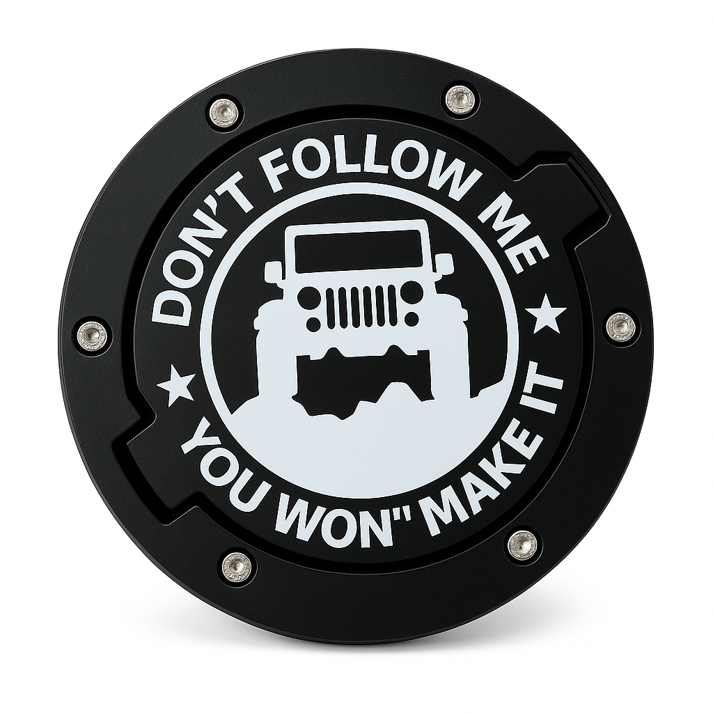 “Don’t Follow Me, You Won’t Make It” Fuel Tank Cap Cover for Jeep Wrangler
