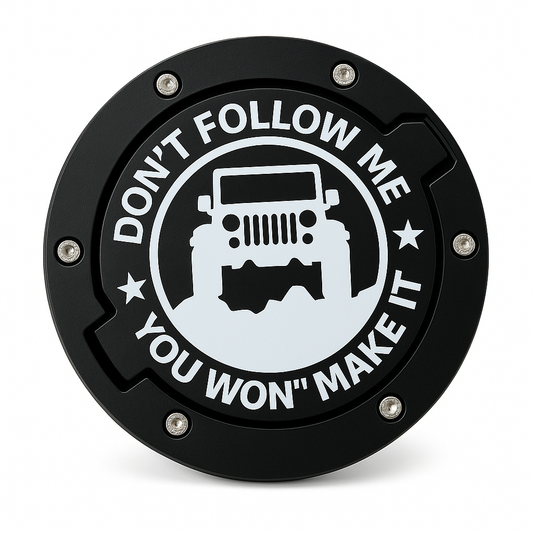 “Don’t Follow Me, You Won’t Make It” Fuel Tank Cap Cover for Jeep Wrangler